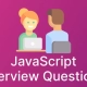 JavaScript Interview Questions