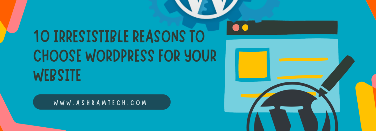 Why Choose WordPress for Your Website