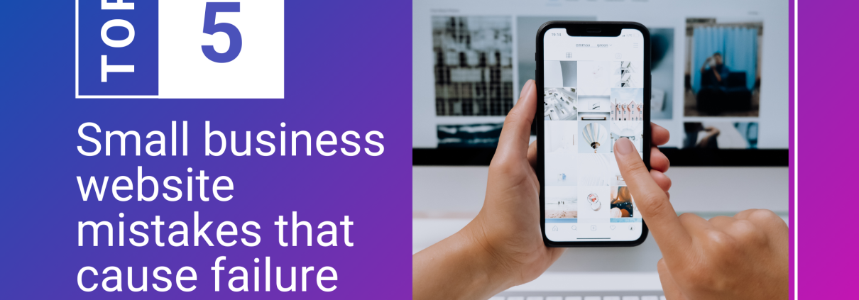 Top small business website mistakes that cause failure